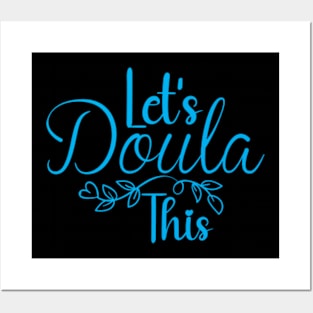 Doula - Let's Doula This Labour Birth Support Posters and Art